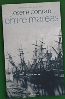 Conrad, Joseph - Entre Mareas